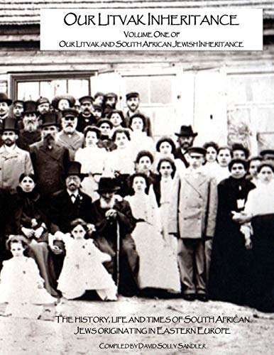 Our Litvak and South African Jewish inheritance