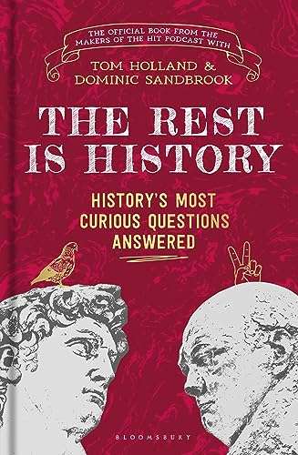 The Rest is History - History's Most Curious Questions Answered (2023)