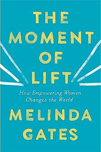 The Moment of Lift: How Empowering Women Changes the World
