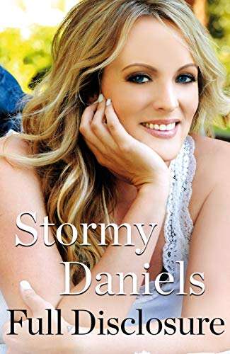 Full Disclosure  - Stormy Daniels  (Trump related)