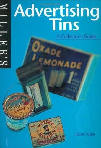 Advertising Tins: A Collector's Guide (Miller's)