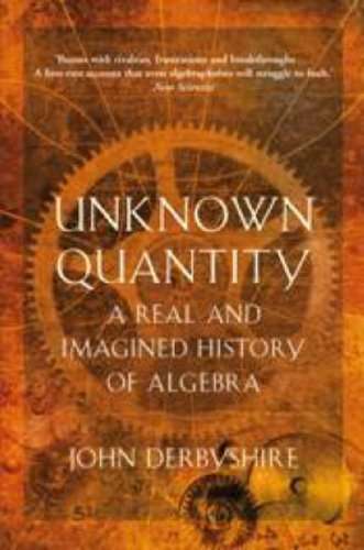 Unknown quantity : a real and imagined history of Algebra