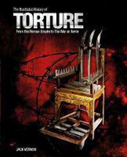The Illustrated History of Torture, From the Roman Empire to the War on Terror
