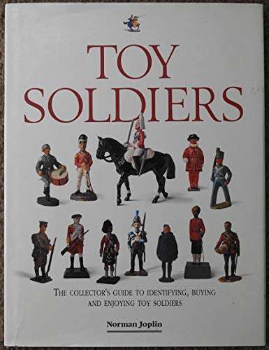 Toy Soldiers,  the Collector's Guide to Identifying Buying and Enjoying Toy Soldiers