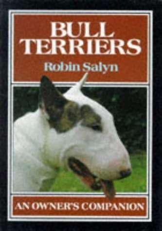 Bull Terriers , An Owner's Companion