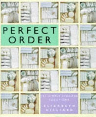 Perfect Order - 101 Simple Storage Solutions