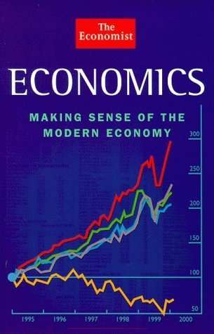 Economics - Making Sense of the Modern Economy