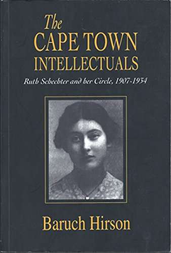 The Cape Town Intellectuals: Ruth Schechter and her Circles, 1907 - 1934