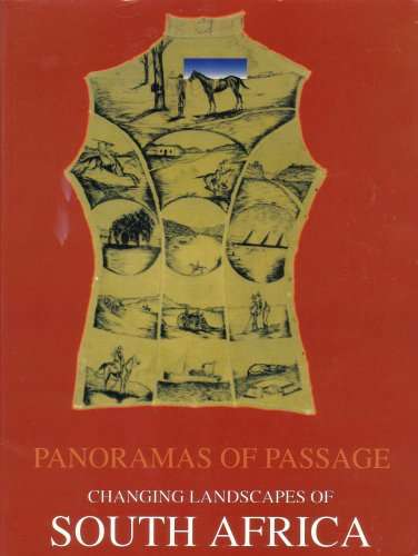 Panoramas of Passage: Changing Landscapes of South Africa