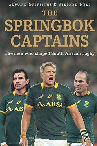 Springbok Captains: The men who shaped South African rugby