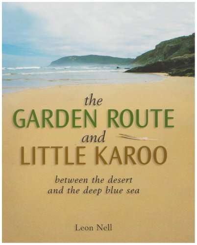 The Garden Route and Little Karoo: Between the Desert to the Deep Blue Sea