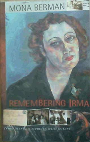 Remembering Irma: Irma Stern: A Memoir with Letters