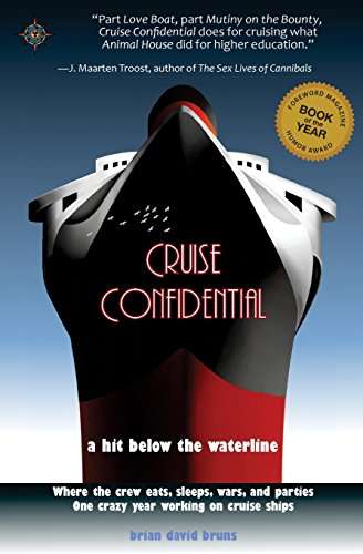 Cruise Confidential, One Crazy Year Working on Cruise Ships