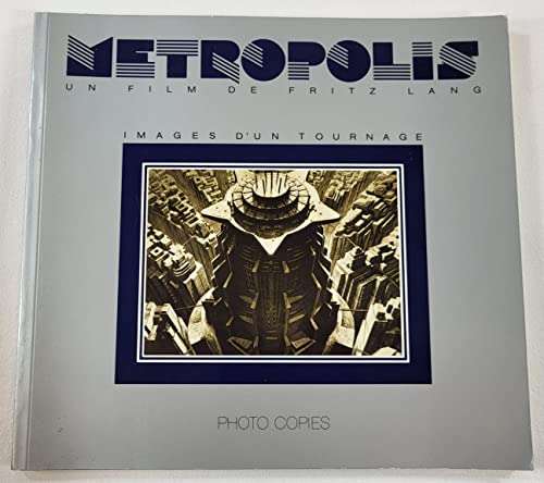Metropolis: Un film de Fritz Lang