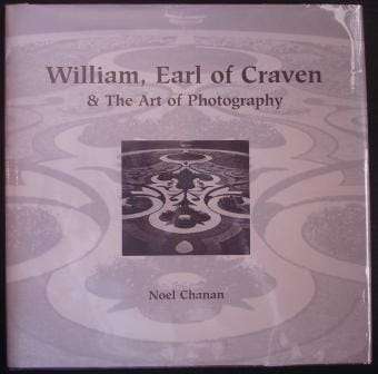 William Earl of Craven & the Art of Photography - Chanan, Noel