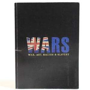 Wars.  War, Art, Racism & Slavery - Michael Graham-Stewart