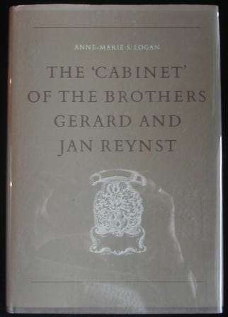 The 'Cabinet' of the Brothers Gerard and Jan Reynst - Logan, Anne-Marie S.