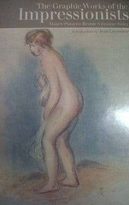 The Graphic Works of the Impressionists - Jean Leymarie & Michel Merlot