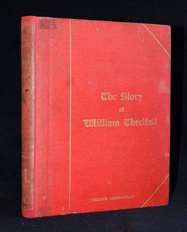 The Story of William Threlfall - Rev. Thomas Cheeseman