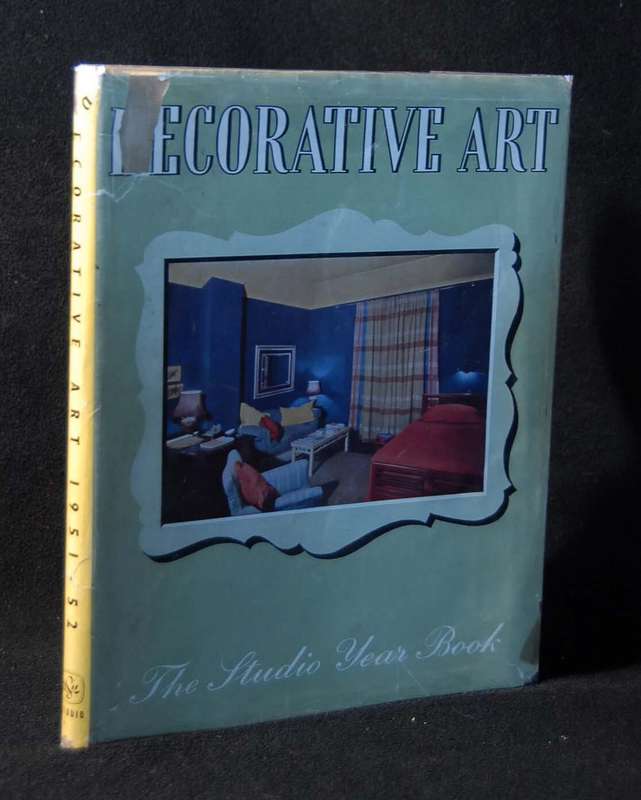 Decorative Art 1951-2 - Edited by Rathbone Holme & Kathleen Frost