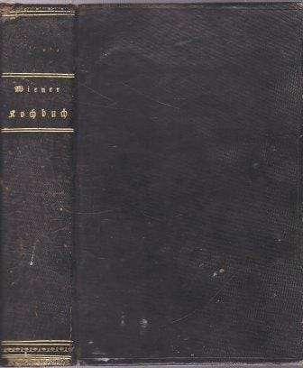 Wiener Kochbuch - Gartler, Ignaz U. and Hikmann, Barbara
