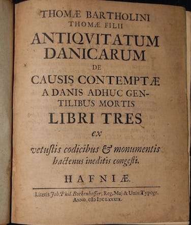 ANTIQUITATUM DANICARUM de Causis Contemptae a Danis Adhuc Gentilibus Mortis Libri Tres ex vetusti...