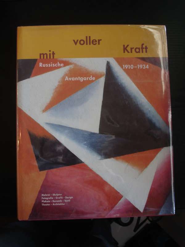 Mit Voller Kraft : Russische Avantgarde 1910-1934 -
