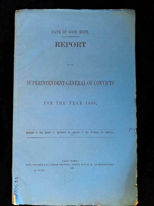 Cape of Good Hope Report of the Superintendent-General of Convicts for the year 1866 - Charles Piers