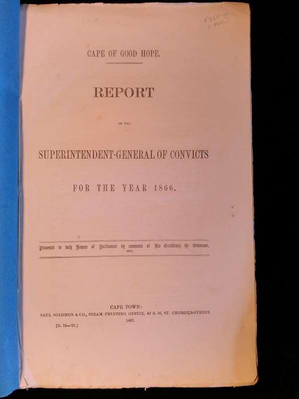 Cape of Good Hope Report of the Superintendent-General of Convicts for the year 1866 - Charles Piers