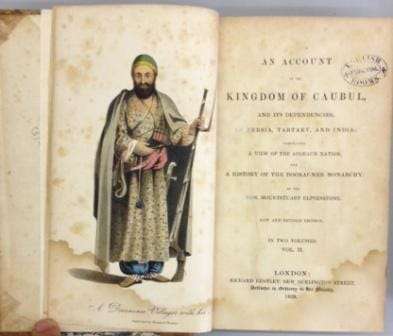 An Account of the Kingdom of Caubul, and its Dependencies, in Persia, Tartary, and India; Compris...