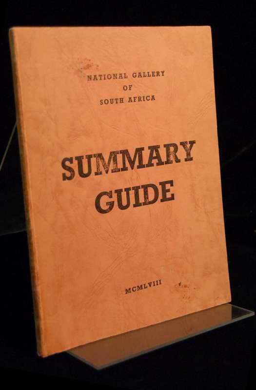 National Gallery of South Africa: Select and Summary Guide to the Permanent Collection Excluding ...