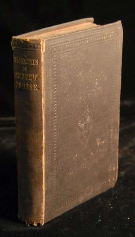 Memorials, Scientific and Literary, of Andrew Crosse, The Electrician - Crosse, A.