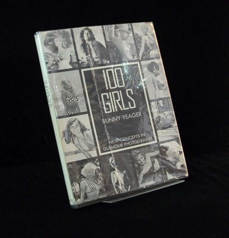 100 Girls: New Concepts in Glamour Photography - Yeager, Bunny