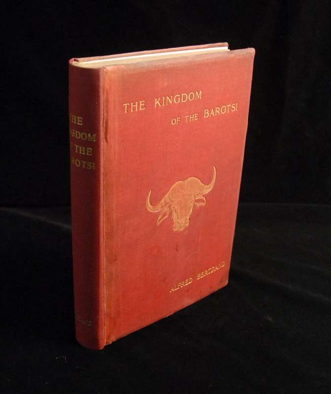 The Kingdom of the Barotsi: Upper Zambezia - Bertrand, A.