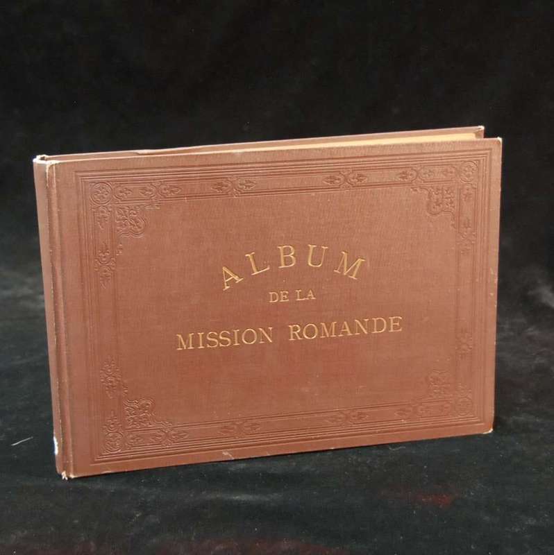Album de la Mission Romande - Mission Des Eglises Libres de la Suisse Romande -