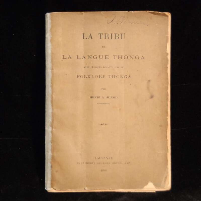 La Tribu et La Langue Thonga avec Quelques Echantillons du Folklore Thonga - Henri A Junod