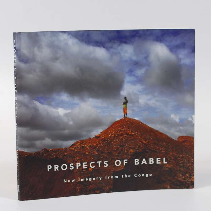 Prospects of Babel.  New Imagery from the Congo - Marinovich, Greg (ed)