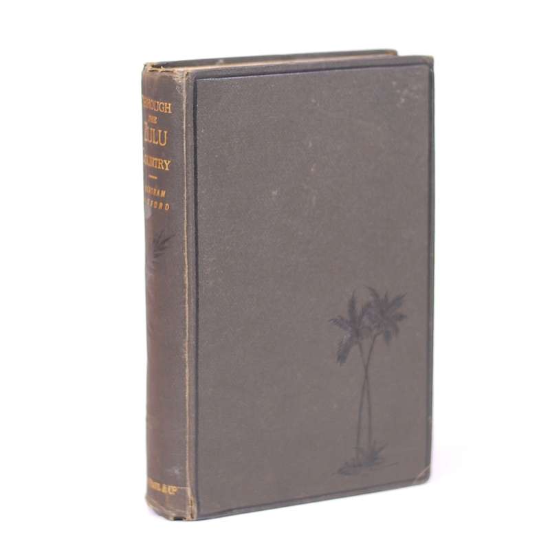 Through the Zulu Country. Its Battlefields and its People. - Mitford, Bertram