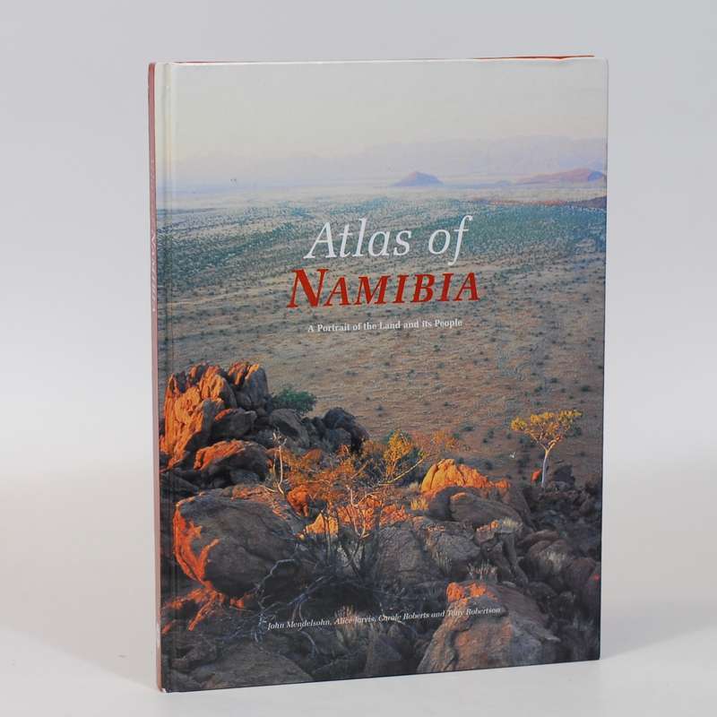 Atlas of Namibia. A Portrait of the Land and its People. - Mendelsohn, John; Jarvis, Alice, Roberts,