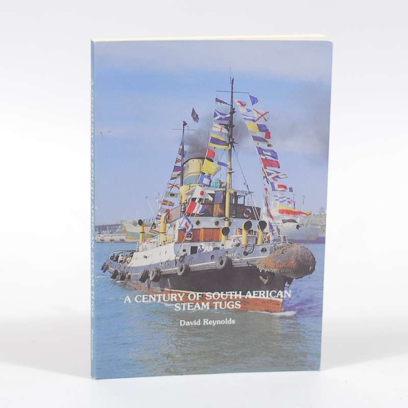 A Century of South African Steam Tugs - Second Edition