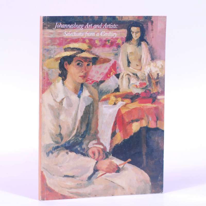 Johannesburg Art and Artists: Selections from a Century - Lissoos, Sheree