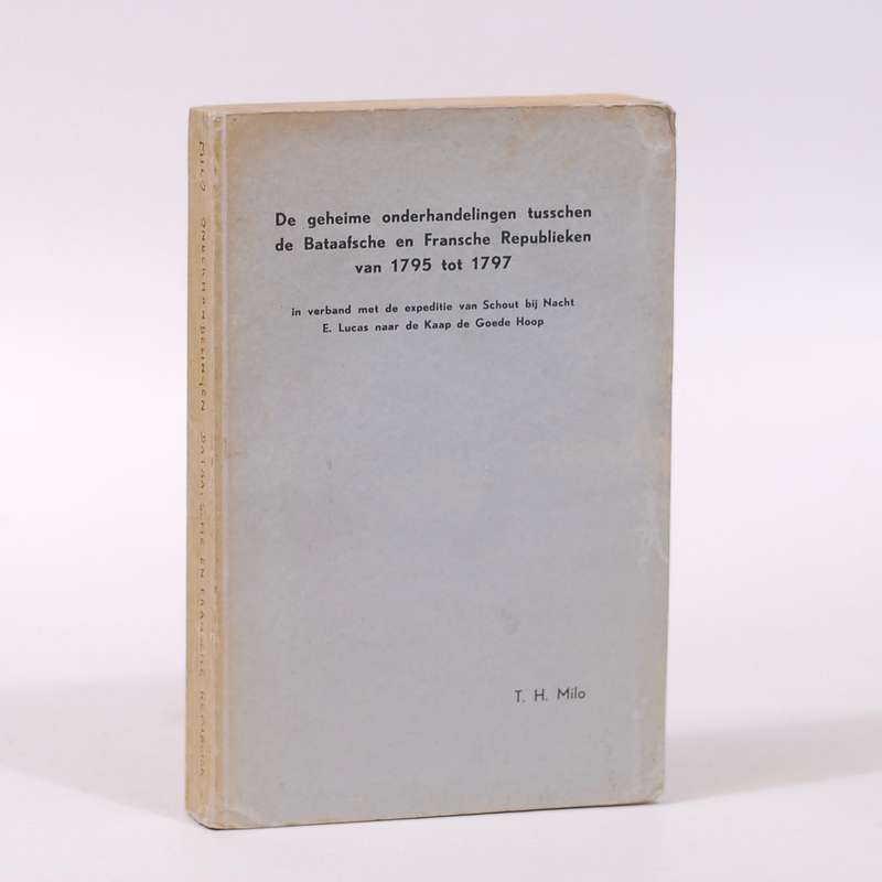 De Geheime Onderhandelingen tusschen de Bataafsche en Fransche Republieken van 1795 tot 1797 - Mi...