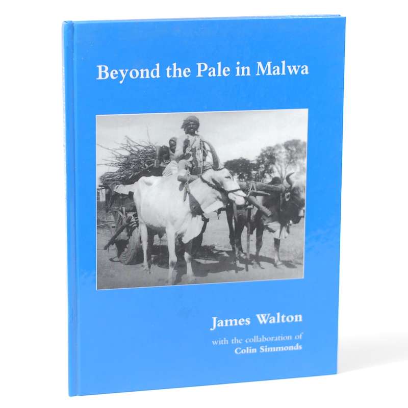 Beyond the Pale in Malwa - Walton, James