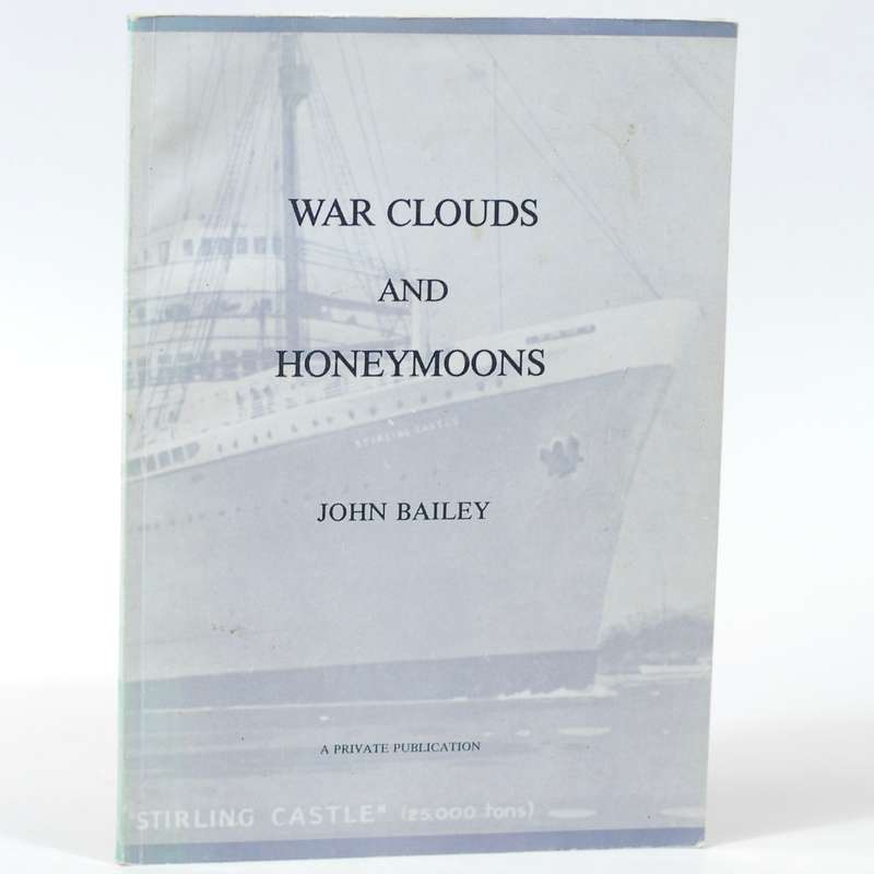 War Clouds and Honeymoons - Bailey, John