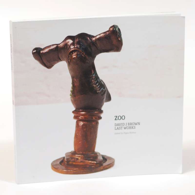 Zoo.  David J Brown. Last Works. - Skotnes, Pippa (Ed)