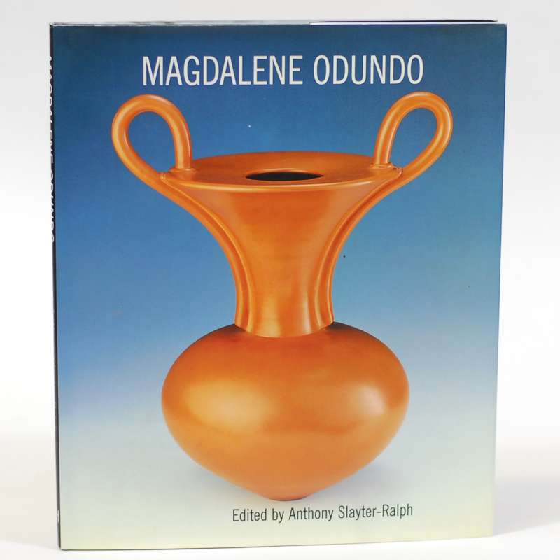 Magdalene Odundo - Slayter-Ralph, Anthony (Ed)
