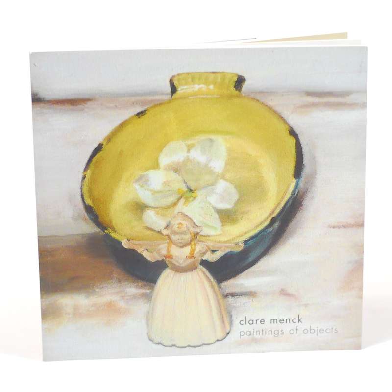 Clare Menck. Paintings of Objects. - Godby, Michael and Botha, Amanda (Text)