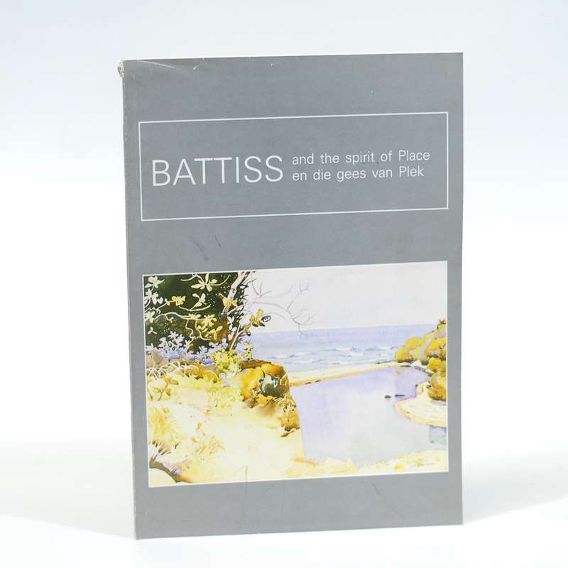 Battiss and the spirit of Place/en die gees van Plek - Skawran, Karin M (Text)