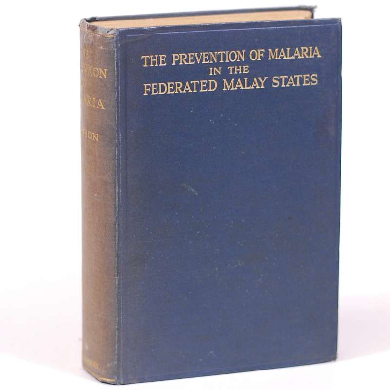 The Prevention of Malaria in the Federated Malay States. A Record of Twenty Years' Progress - Wat...