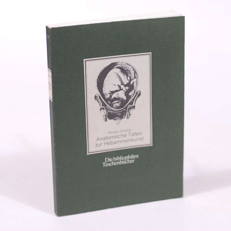 Anatomische Tafeln zur Hebammenkunst - Smellie, William